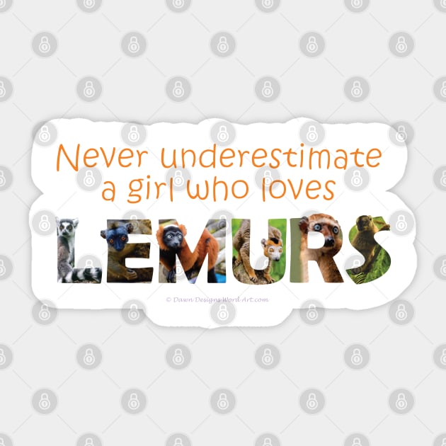 Never underestimate a girl who loves lemurs - wildlife oil painting word art Sticker by DawnDesignsWordArt